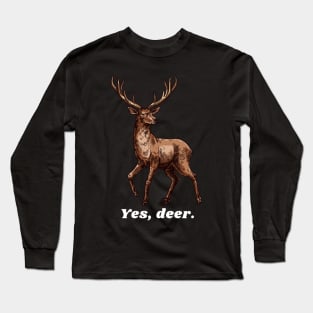 Yes, Deer Husband on the Hunt Long Sleeve T-Shirt